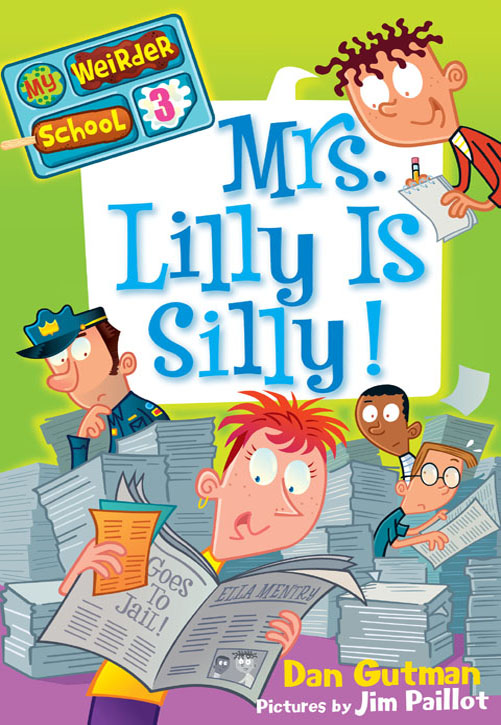 Mrs. Lilly Is Silly! by Dan Gutman