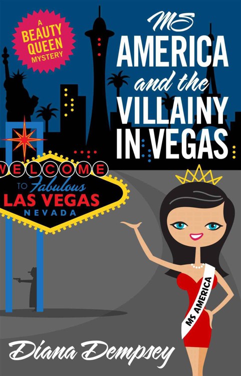 Ms America and the Villainy in Vegas (Beauty Queen Mysteries No. 2)