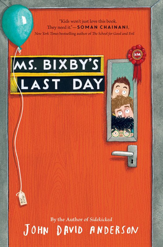 Ms. Bixby's Last Day (2016) by John David Anderson