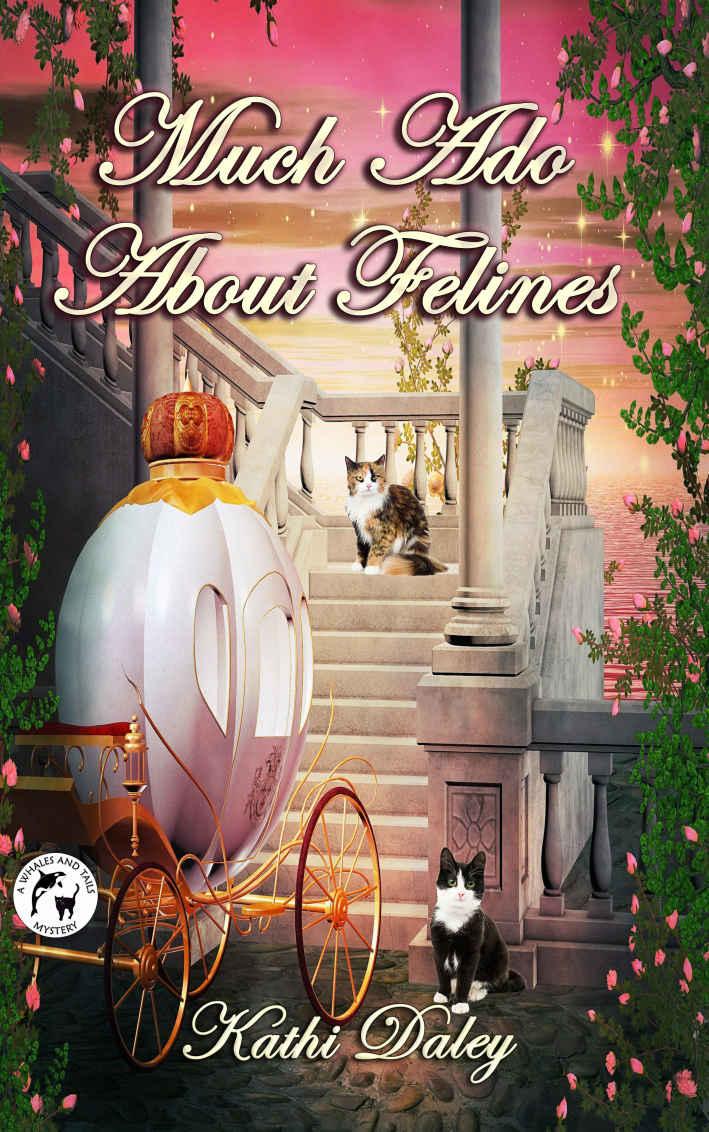 Much Ado About Felines (Whales and Tails Mystery Book 4) by Kathi Daley