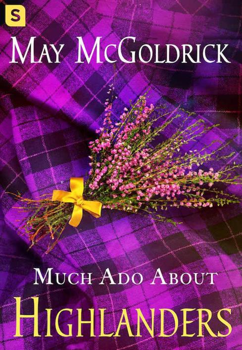 Much Ado About Highlanders (The Scottish Relic Trilogy) by May McGoldrick