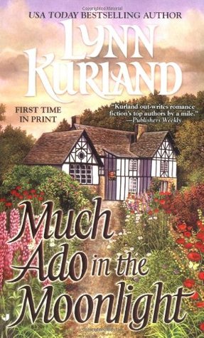 Much Ado In the Moonlight (2006) by Lynn Kurland