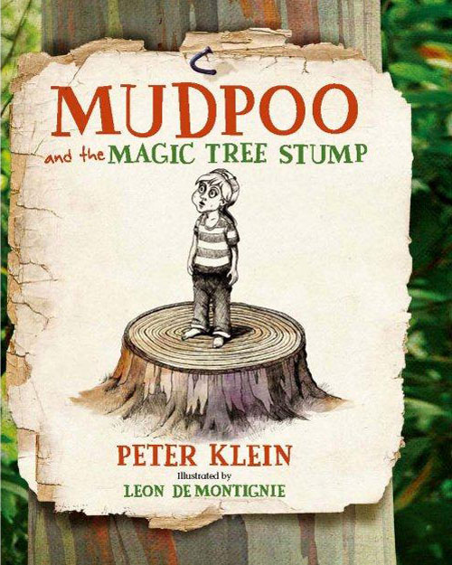 Mudpoo and the Magic Tree Stump by Peter Klein