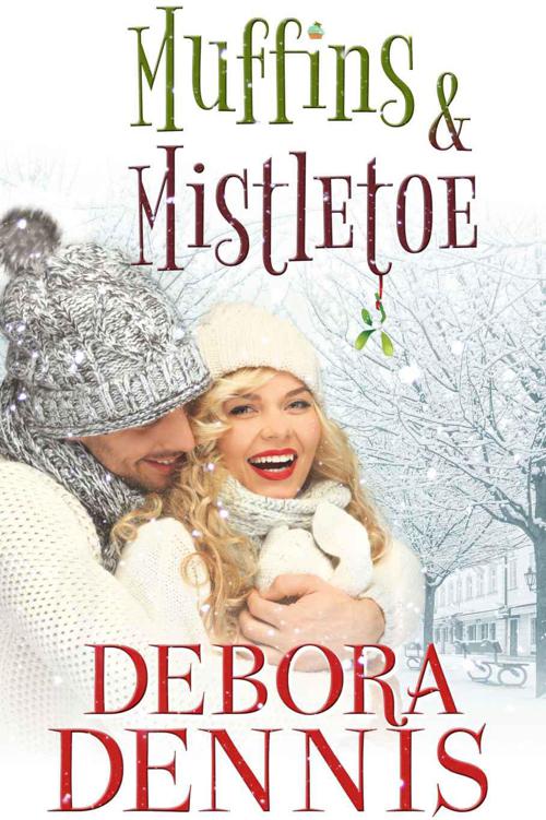 Muffins And Mistletoe (A Starlight Hills Holiday Novella) by Dennis, Debora