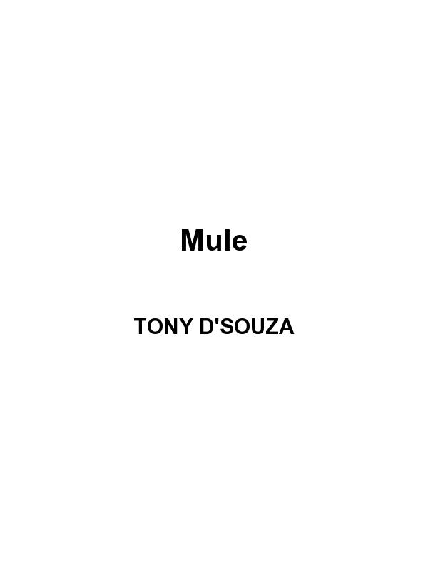 Mule by Tony D'Souza