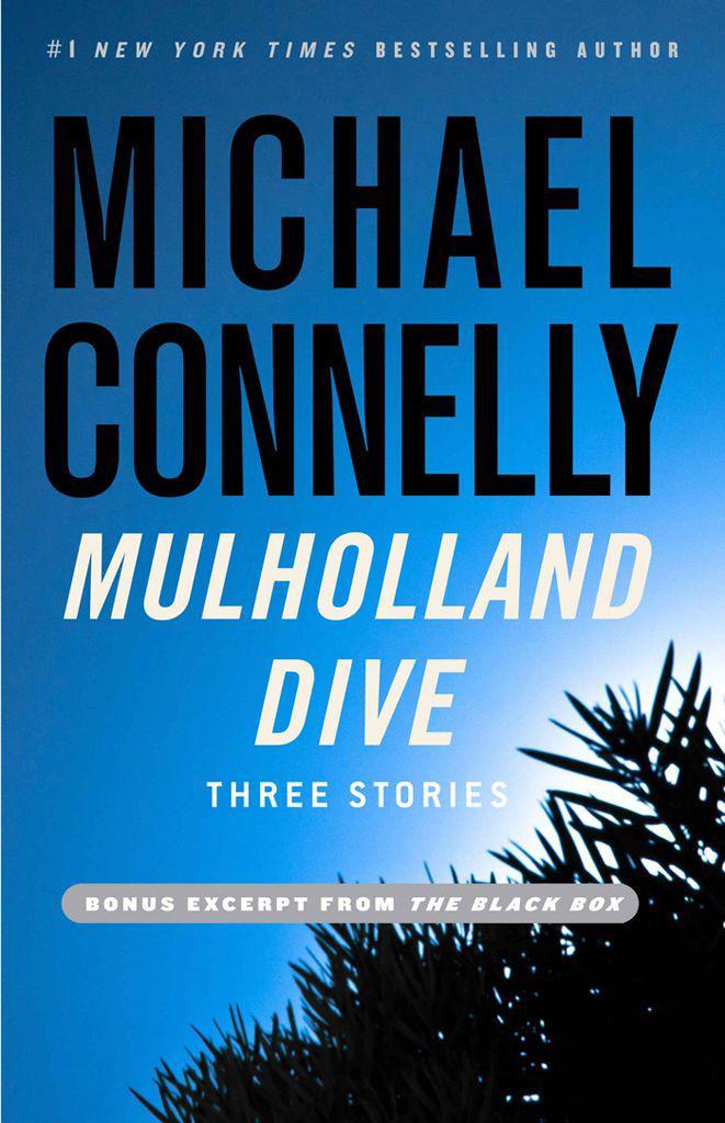 Mulholland Dive: Three Stories by Michael Connelly