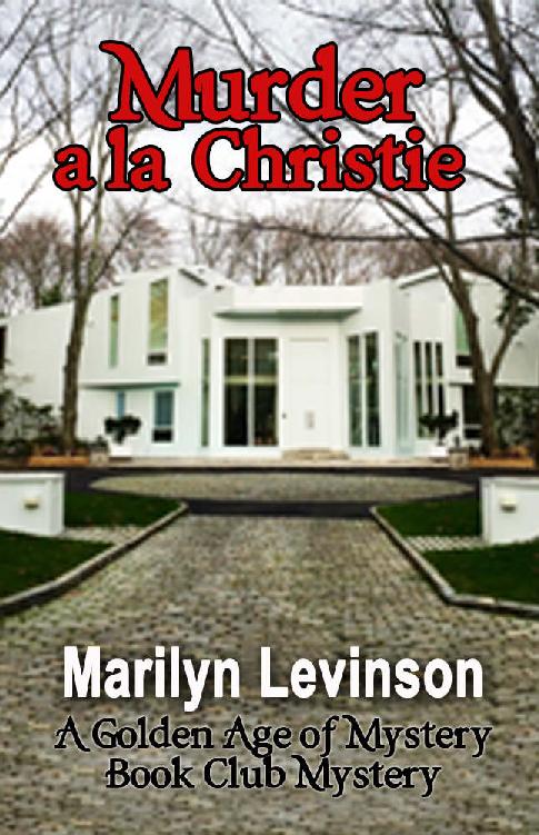 Murder a la Christie (The Golden Age of Mystery Book Club Mysteries 1) by Marilyn Levinson