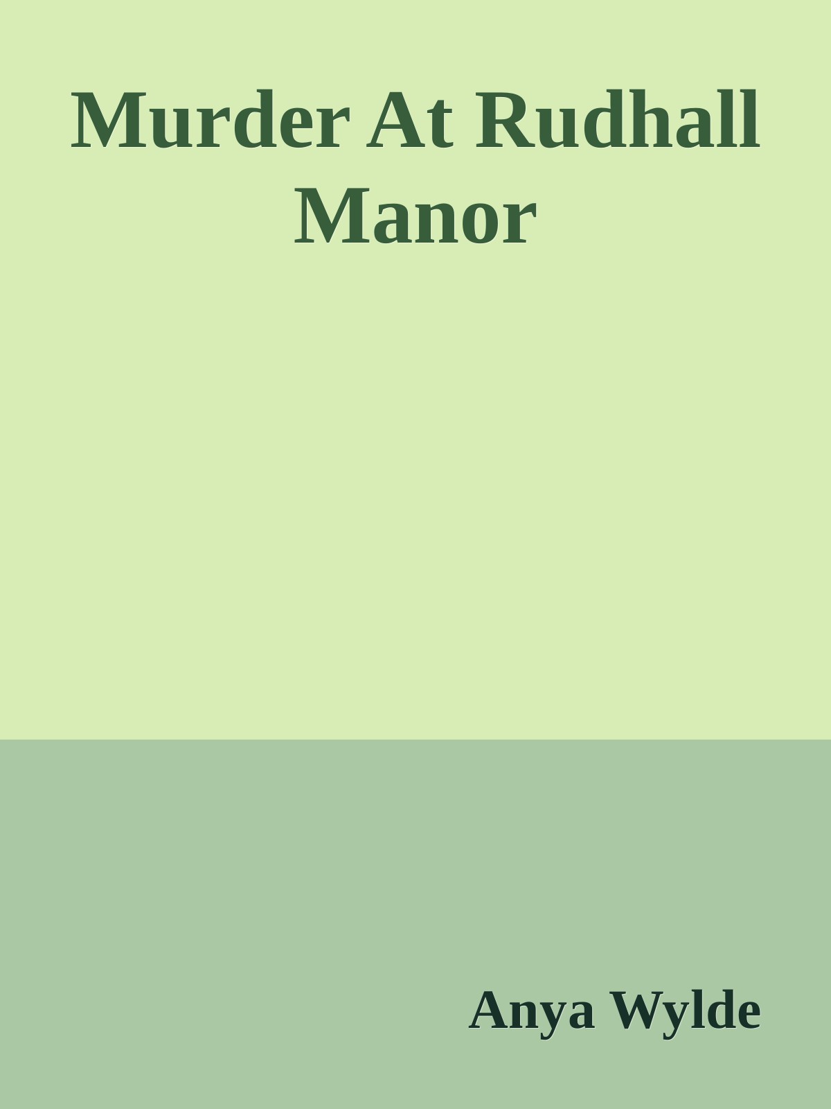 Murder At Rudhall Manor by Anya Wylde