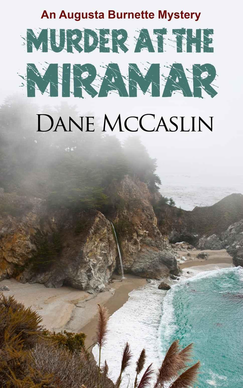 Murder at the Miramar (Augusta Burnette Series) by Dane McCaslin