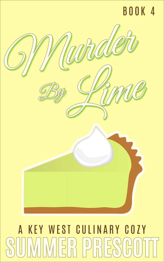 Murder By Lime: A Key West Culinary Cozy - Book 4 by Summer Prescott