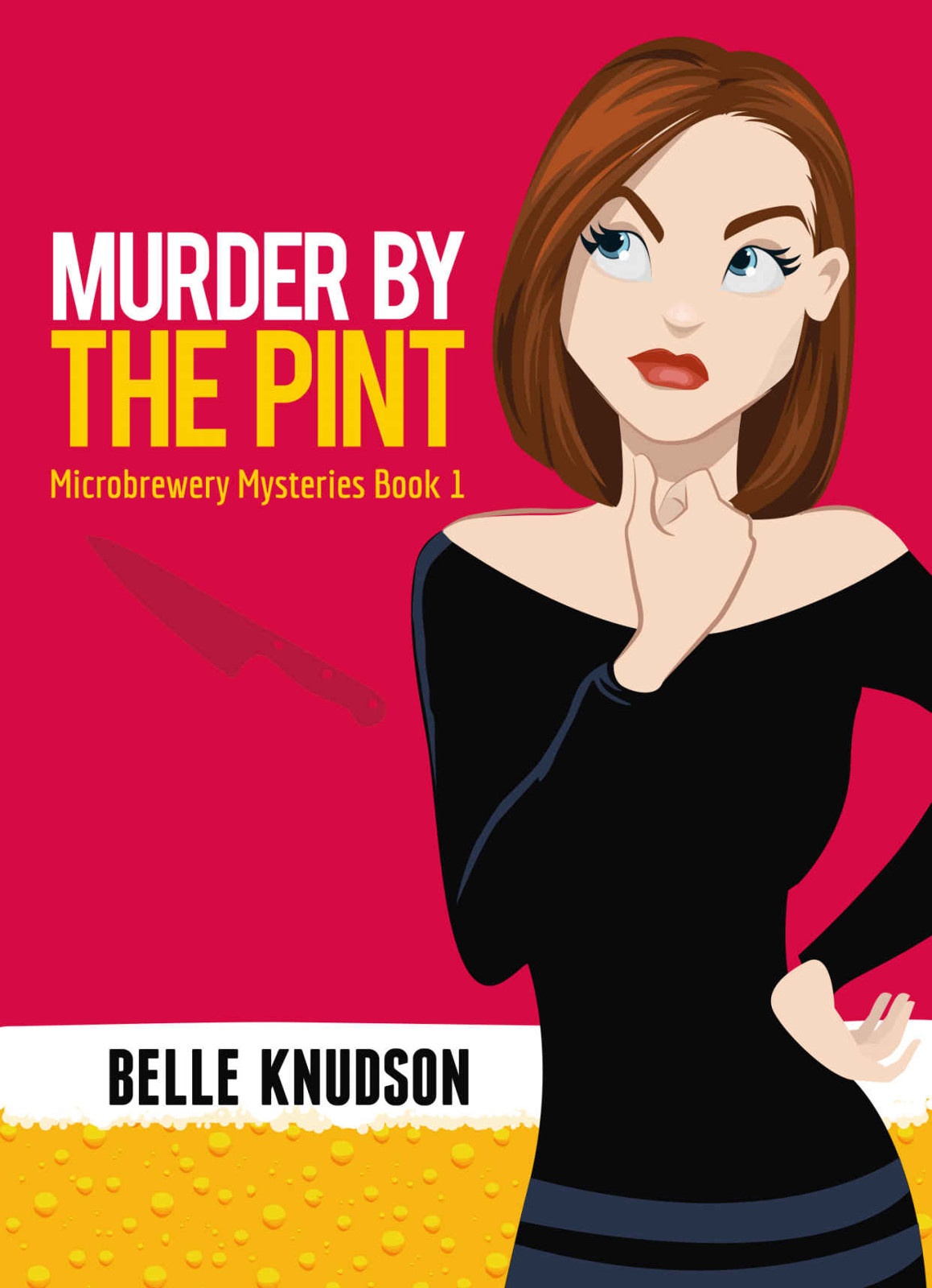 Murder By The Pint (Microbrewery Mysteries Book 1) by Belle Knudson