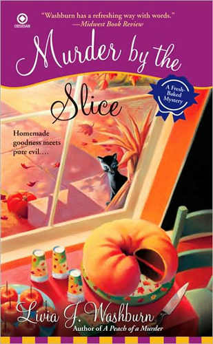 Murder by the Slice by Livia J. Washburn