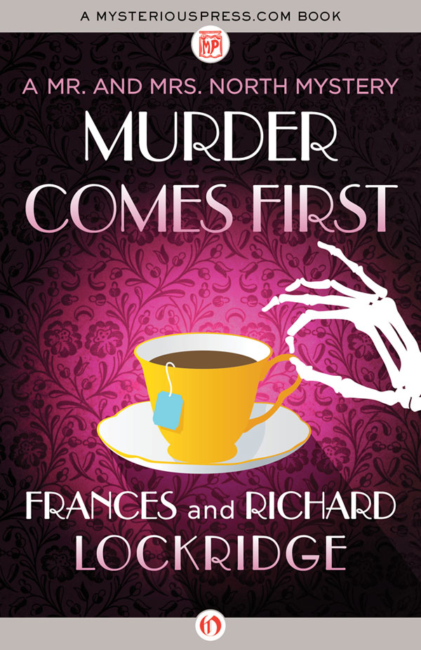 Murder Comes First by Frances and Richard Lockridge