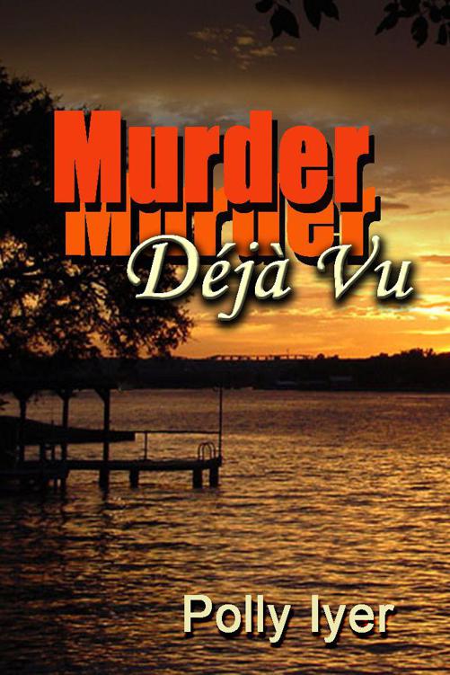 Murder Deja Vu by Iyer, Polly