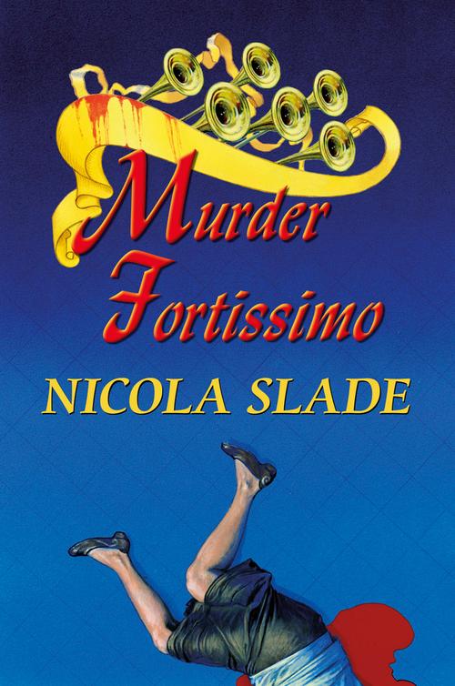 Murder Fortissimo (2013) by Nicola Slade