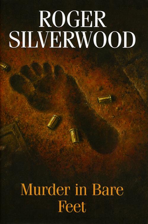 Murder in Bare Feet (2012) by Roger Silverwood