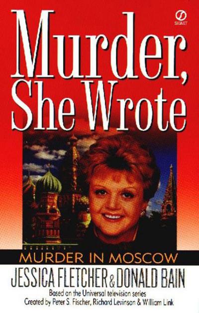 Murder in Moscow by Jessica Fletcher