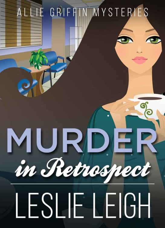 MURDER IN RETROSPECT (Allie Griffin Mysteries Book 5) by Leslie Leigh