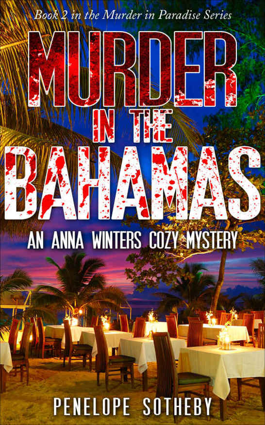 Murder in the Bahamas: An Anna Winters Cozy Mystery (Murder in Parasise Book 2) by Penelope Sotheby