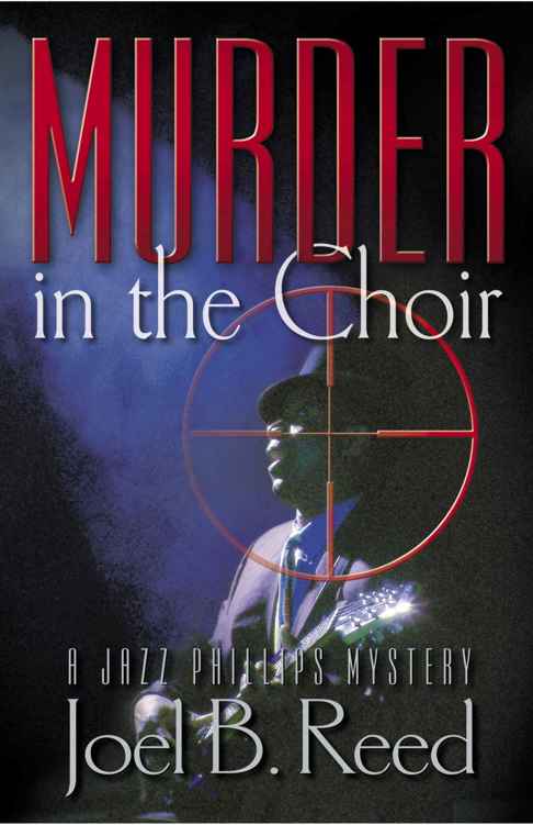 Murder in the Choir (The Jazz Phillips Mystery Series) by Joel B Reed