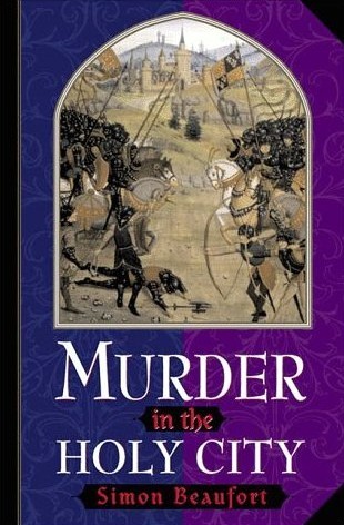 Murder in the Holy City (1998) by Simon Beaufort