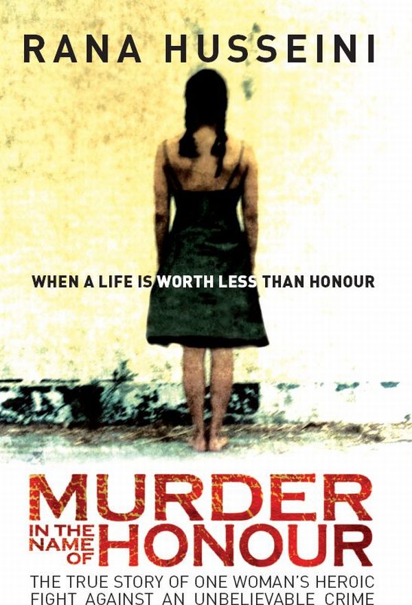 Murder in the Name of Honor (2011) by Rana Husseini