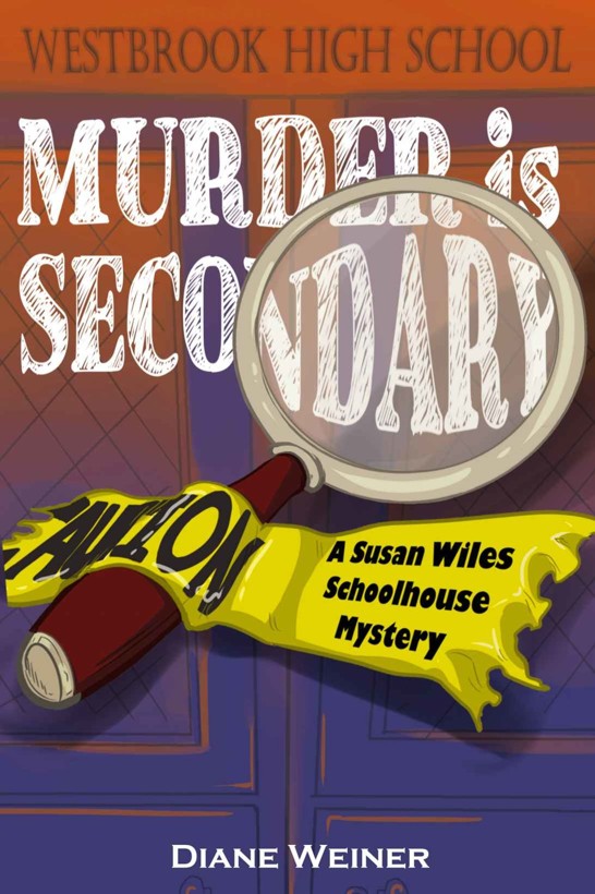 Murder Is Secondary by Diane Weiner