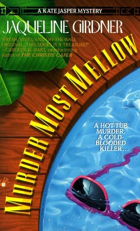 Murder Most Mellow (A Kate Jasper Mystery) by Girdner, Jaqueline