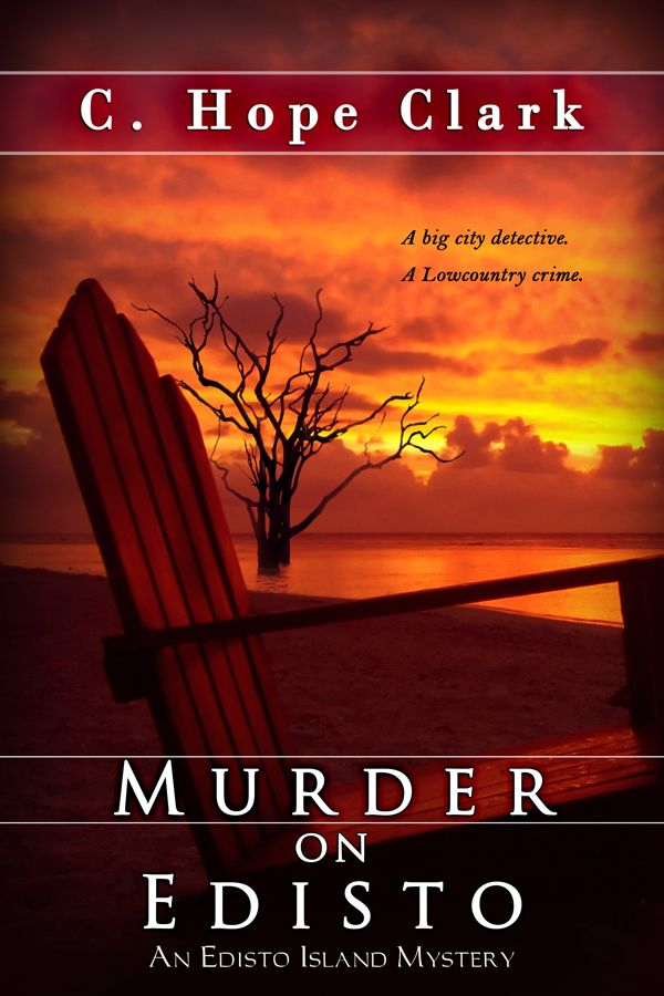 Murder on Edisto (The Edisto Island Mysteries) by C. Hope Clark