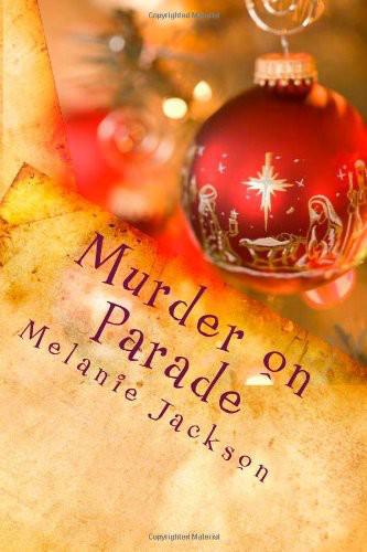 Murder on Parade by Melanie Jackson