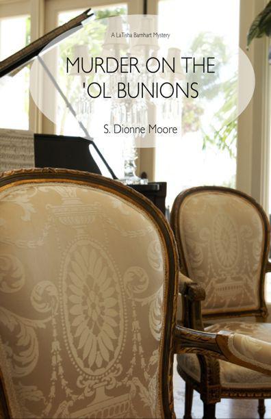 Murder on the Ol' Bunions (A LaTisha Barnhart Mystery) by Moore, S. Dionne