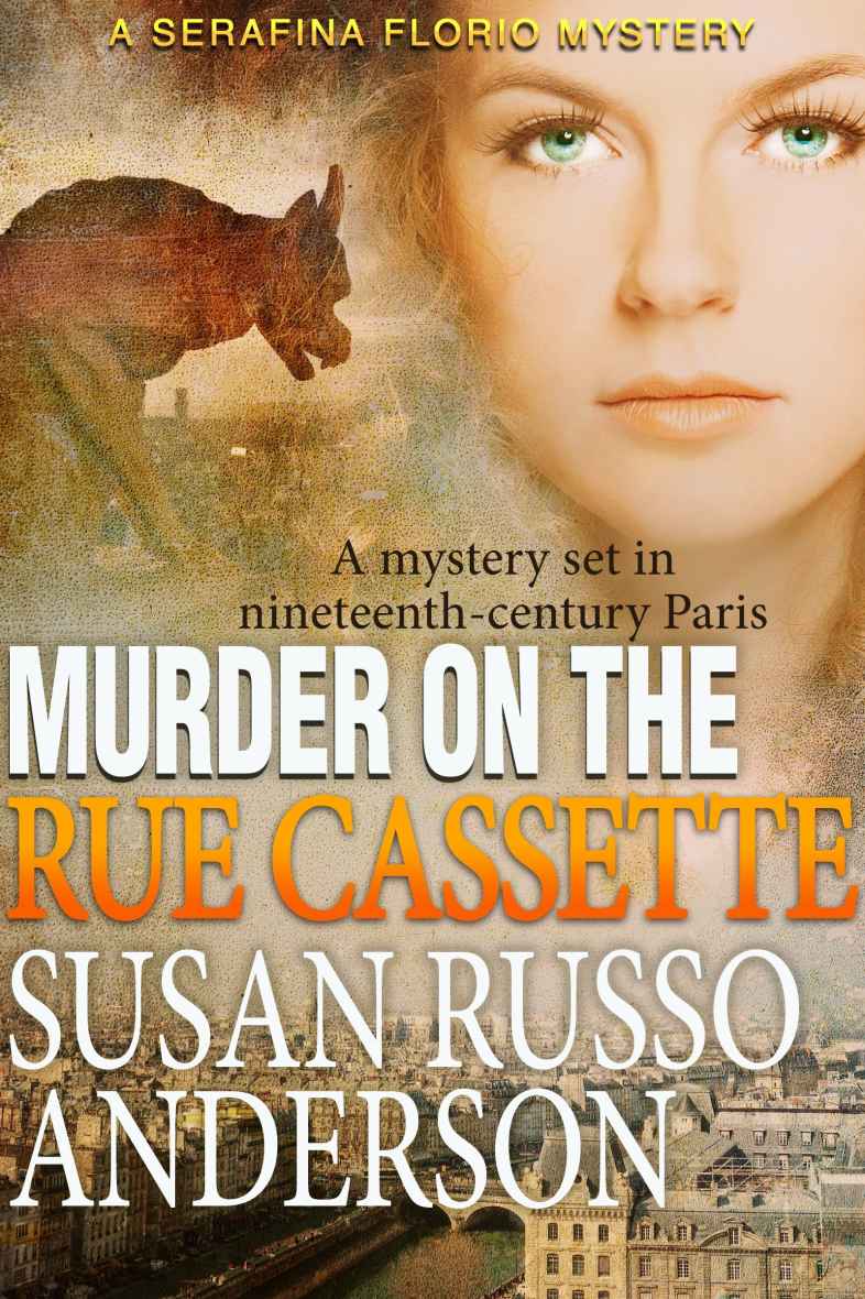 Murder On The Rue Cassette (A Serafina Florio Mystery) by Susan Russo Anderson