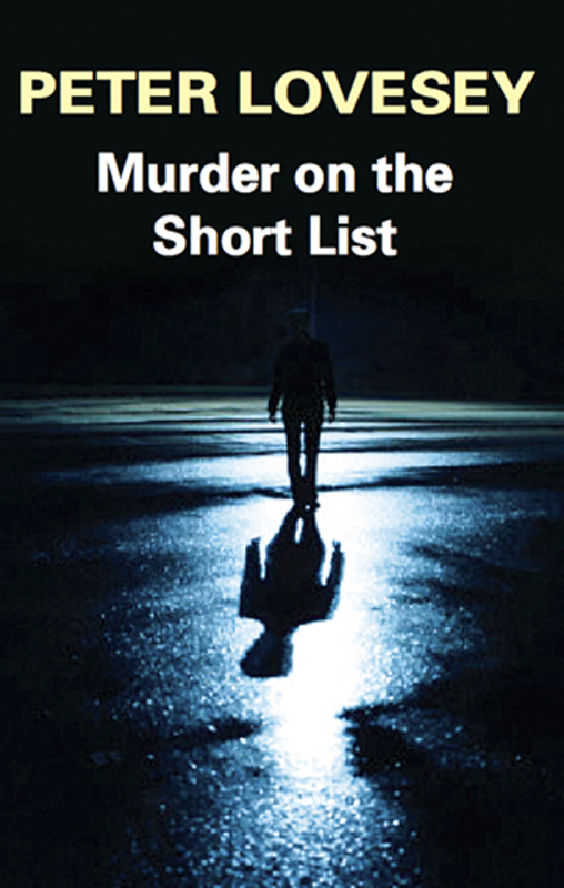Murder on the Short List (2012) by Peter Lovesey