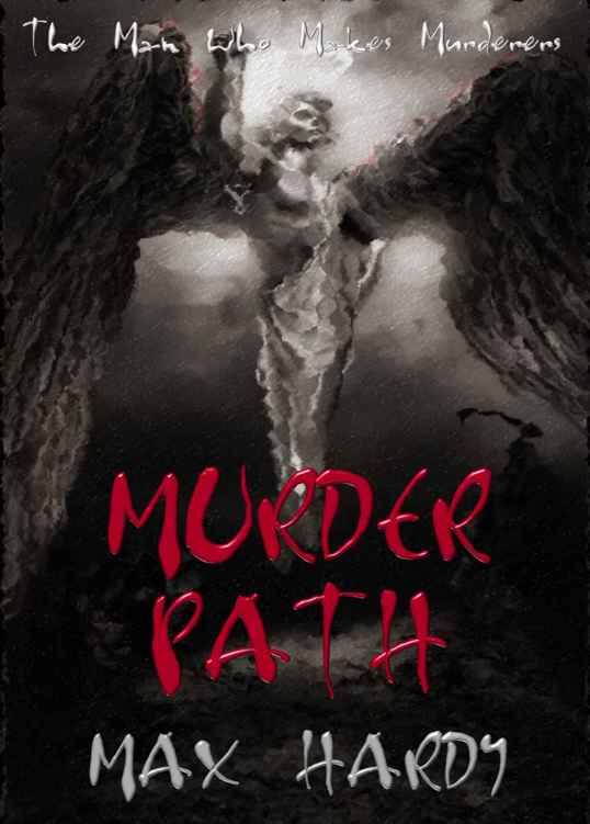 Murder Path (Fallen Angels Book 3) by Max Hardy