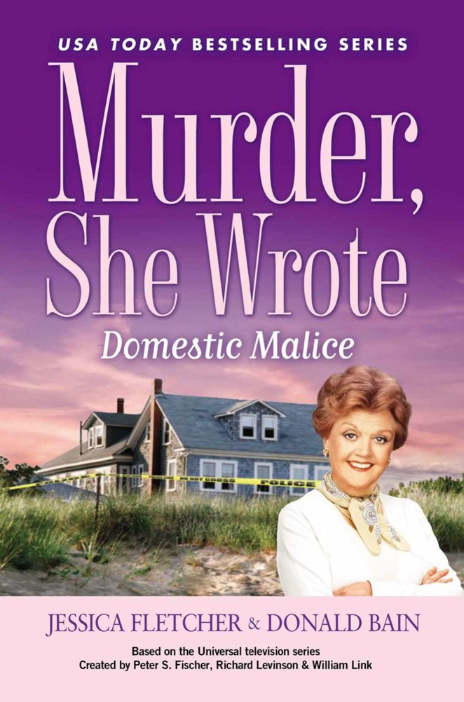 Murder, She Wrote Domestic Malice by Donald Bain