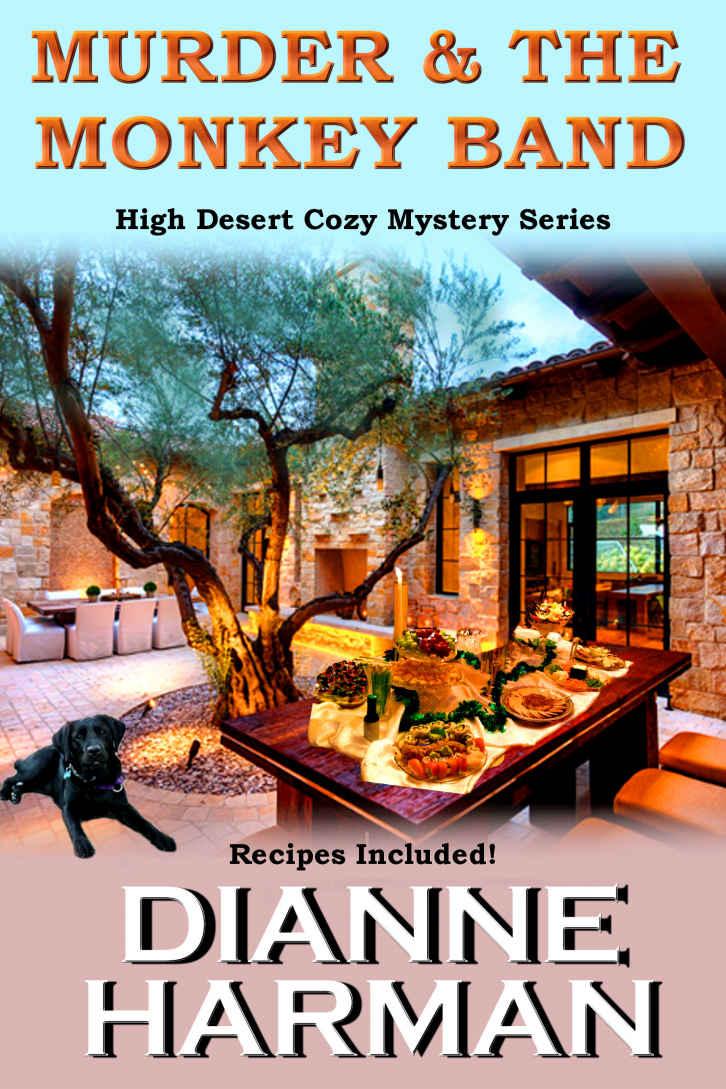 Murder & The Monkey Band: High Desert Cozy Mystery Series by Dianne Harman