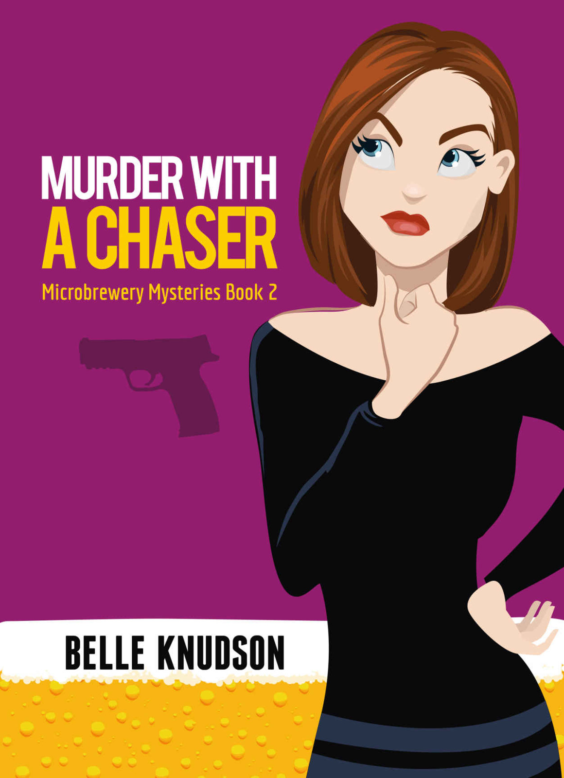 Murder With A Chaser (Microbrewery Mysteries Book 2) by Belle Knudson