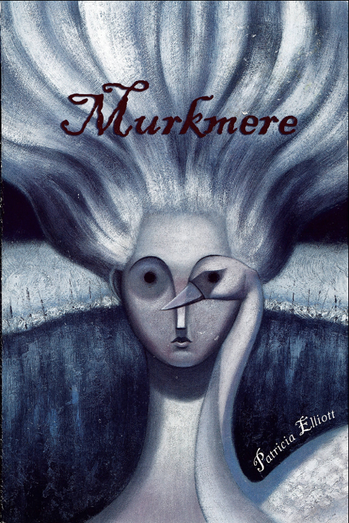 Murkmere (2009) by Patricia Elliott