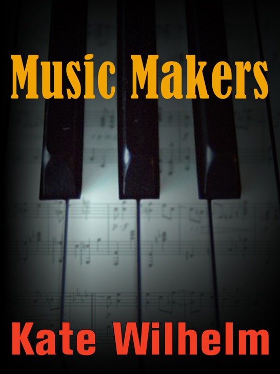 Music Makers by Kate Wilhelm