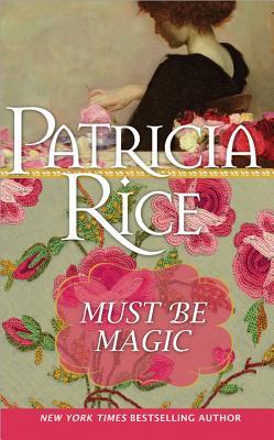 Must Be Magic (2012) by Patricia Rice