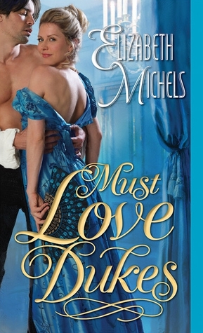 Must Love Dukes (2014) by Elizabeth Michels