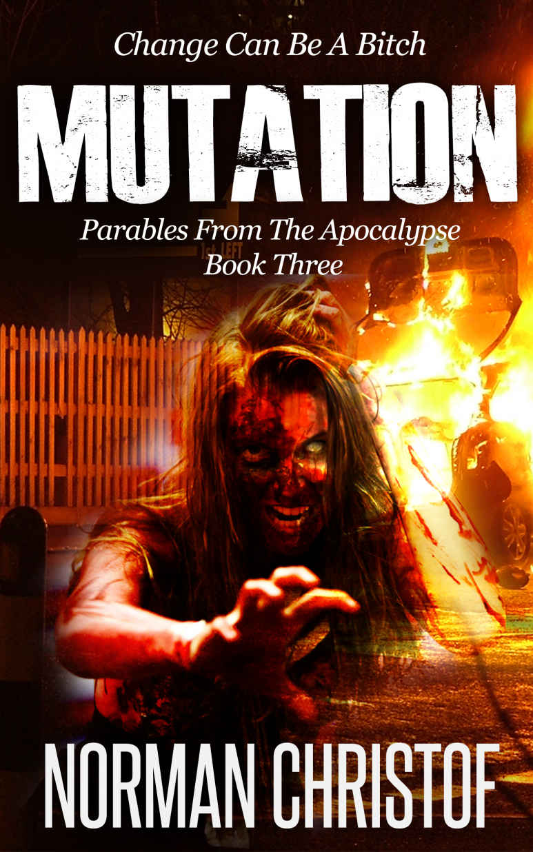 Mutation: Parables From The Apocalypse - Dystopian Fiction by Norman Christof