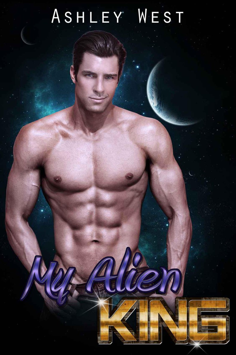 My Alien King (Paranormal Romance Aliens) by Ashley West