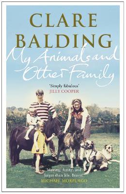 My Animals and Other Family (2012) by Clare Balding