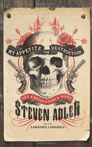 My Appetite For Destruction by Adler, Steven