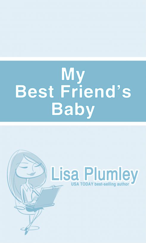 My Best Friend's Baby by Lisa Plumley
