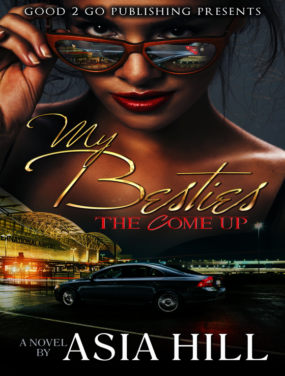 My Besties: The Come Up (2015) by Asia Hill