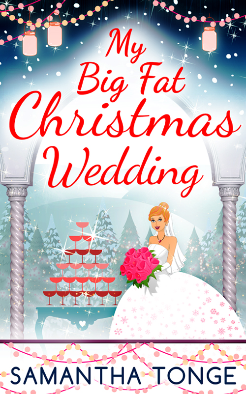 My Big Fat Christmas Wedding (2015) by Samantha Tonge