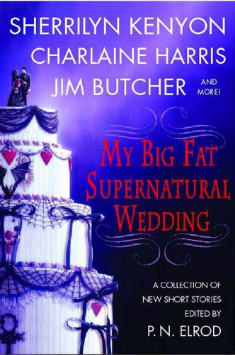 My Big Fat Supernatural Wedding by Esther M. Friesner