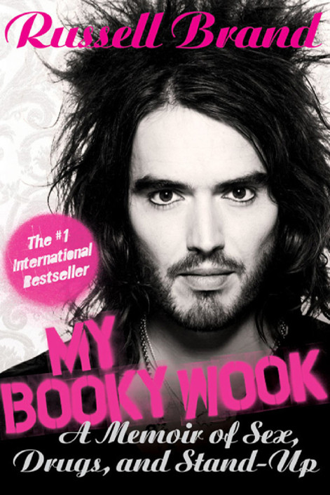 My Booky Wook: A Memoir of Sex, Drugs, and Stand-Up by Russell Brand